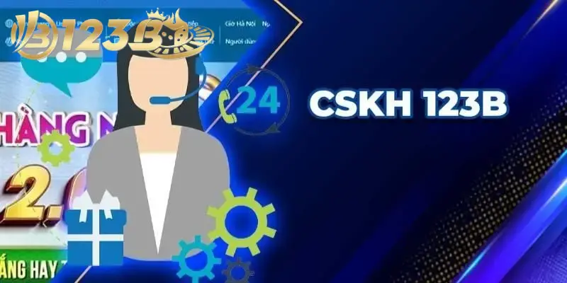 Quy trình thực hiện hỗ trợ khách hàng 123B cần nhớ